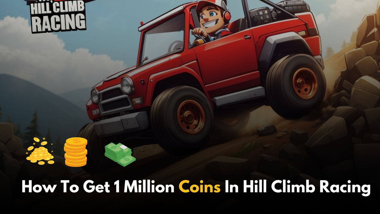 How to get 1 million coins in Hill Climb Racing